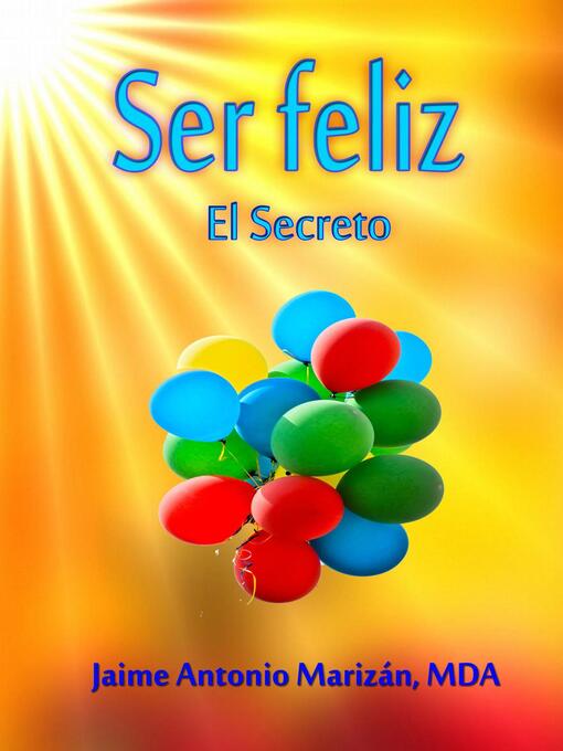 Title details for Ser feliz by Jaime Antonio Marizán - Available